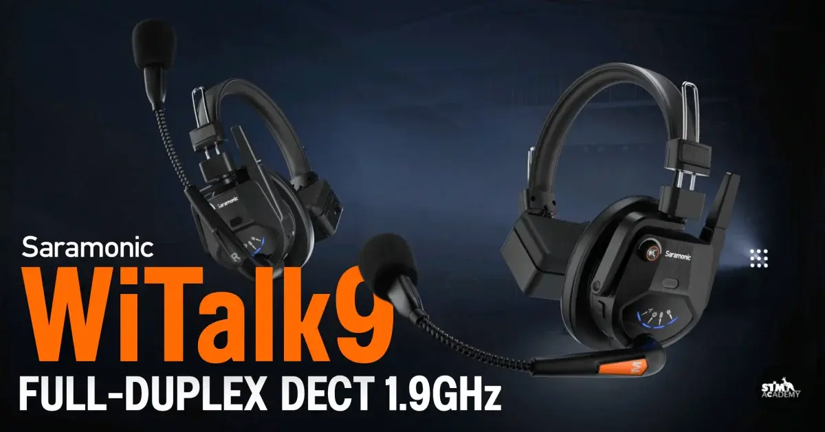 Saramonic WiTalk9 : ทำไมระบบ Full-Duplex DECT 1.9GHz ถึงเป็นมาตรฐานการสื่อสารที่กองถ่าย และทีมอีเวนต์มืออาชีพเลือกใช้?-The Digital STM Company Limited