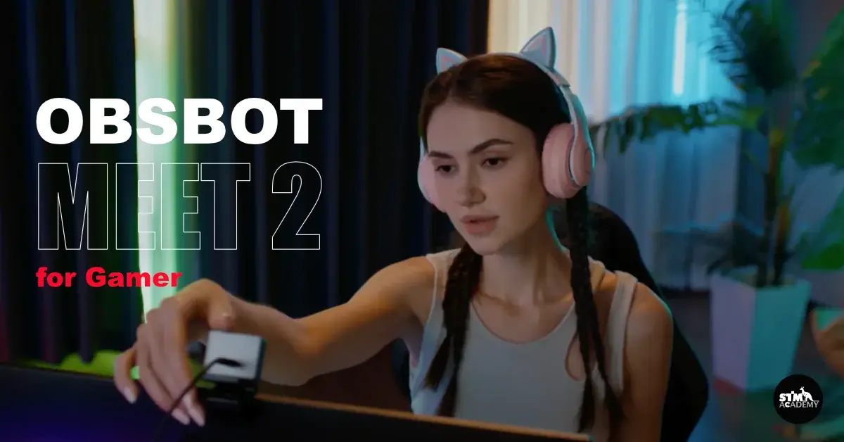 ใช้กล้อง OBSBOT Meet 2 แคสเกม คอมต้องแรงแค่ไหน